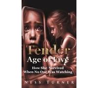 At The Tender Age Of Five: How She Survived When No One Was Watching