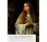 At the Threshold: Devotional Daily Prayer Journal