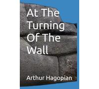 At The Turning Of The Wall