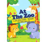 At The Zoo Animals Coloring Book: 24 Pages of Fun and Learning with Cute Zoo Animals for Toddlers and Preschoolers | Ages 2-5 | 8.5 x 11 Coloring Book