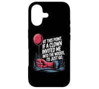 at This Point If A Clown Invited Me Blagues drôles Sarcastique Coque pour iPhone 17
