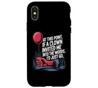 at This Point If A Clown Invited Me Blagues drôles Sarcastique Coque pour iPhone X/XS