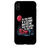 at This Point If A Clown Invited Me Blagues drôles Sarcastique Coque pour iPhone XS Max