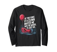 at This Point If A Clown Invited Me Blagues drôles Sarcastique Manche Longue