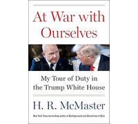 En guerre contre nous-mêmes : Mon service dans la Maison-Blanche de Trump – Harper