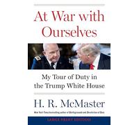 At War with Ourselves: My Tour of Duty in the Trump White House