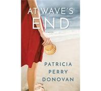 At Waves End by Patricia Perry Donovan Inconnu (Auteur)