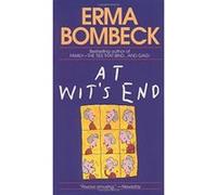 At Wit's End Erma Bombeck (Auteur)