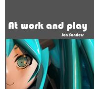At Work and Play