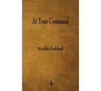 At Your Command - [Version Originale] Neville Goddard (Auteur)