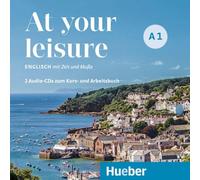At Your Leisure A1 – Englisch mit Zeit und Muße – 2 CD audio – Hueber