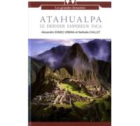 Atahualpa, le dernier empereur inca