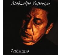 Atahualpa Yupanqui - Testimonio