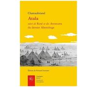Atala Suivi De René Et Des Aventures Du Dernier Abencérage