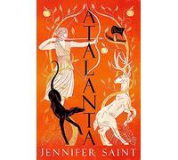 Atalanta: In a world of heroes, meet Greek mythology’s fiercest heroine