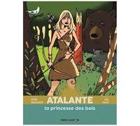 Atalante, La Princesse Des Bois