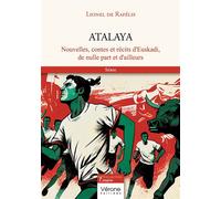 Atalaya Nouvelles, contes et récits d'Euskadi, de nulle part et d'ailleurs - Lionel De Rafelis - Verone Eds - broché - Nouvelles