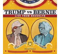 Atamanuik, Anthony / Adomian, James - Trump Vs. Bernie: The Debate Album