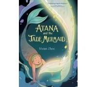 Atana: Atana And The Jade Mermaid