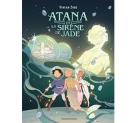 Atana et l'Oiseau de feu, Tome 02: Atana et la Sirène de Jade