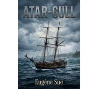 ATAR GULL: LA QUETE IMPLACABLE D ATAR GUL