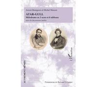 Atar-Gull: Mélodrame en 3 actes et 6 tableaux suivi de documents inédits