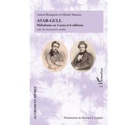 Atar-Gull Mélodrame en 3 actes et 6 tableaux suivi de documents inédits - Michel Masson - L'harmattan - broché - Théâtre