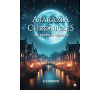 Ataraxia Chronicles: The Dawn Of Genesis