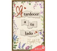 Atardecer a tu lado - Elizabeth Ellis - SELECTA - ebook (ePub) - Livre