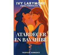 Atardecer en Bayahibe: Un romance sáfico de slow burn en el Caribe