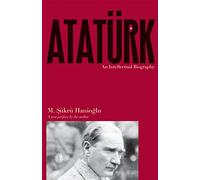 Atatürk: An Intellectual Biography