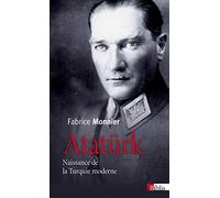 Atatürk - Naissance de la Turquie moderne