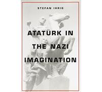 Ataturk in the Nazi Imagination