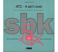 ATC - It Ain't Over (Ext. Mix, 1990) [Import]