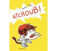 Atchoub ! - Matthieu Maudet - Ecole Des Loisirs - cartonné - Album jeunesse