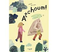 Atchoum - Klara Persson - Versant Sud - cartonné - Album jeunesse
