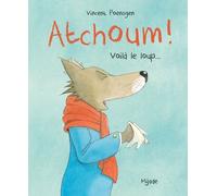 Atchoum! Voilà Le Loup !