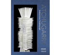 Atchugarry. Scolpire la luce. Catalogo della mostra (Galleria Nazionale d'Arte Moderna e Contemporanea di Roma, 19 maggio-21 giugno 2026). Ediz. italiana e inglese