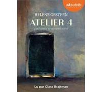 Atelier 4 Hélène Gestern (Auteur), Clara Brajtman (Lu par)