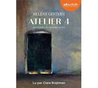 Atelier 4 Livre audio 1 CD MP3 - Hélène Gestern - Audiolib - Texte lu (CD) - Textes lus CD
