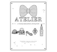 ATELIER: a relaxing high-fashion coloring book