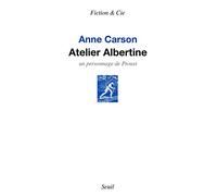 Atelier Albertine - Un Personnage De Proust