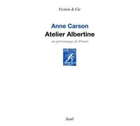 Atelier Albertine - Un Personnage De Proust