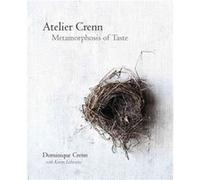 Atelier Crenn by Karen Leibowitz Dominique Crenn, Karen Leibowitz (Auteur)