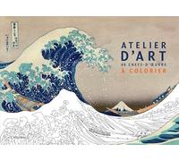 Atelier d'art: 46 chefs-d’œuvre à colorier
