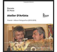Atelier Dartista: Poesie + Album Fotografico (2015 2019) (I Quaderni Del Bardo Edizioni Per Amazon)