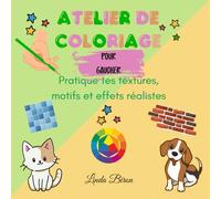 Atelier de Coloriage POUR GAUCHER: Pratique tes textures, motifs et effets réalistes