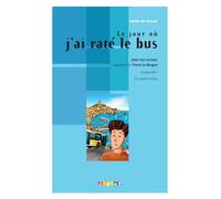 Le Jour Où J'ai Raté Le Bus - Niveau A2 (1 Cd Audio)