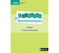 Daniel Bensimhon – L'Atelier de Mathématiques CM1 – Cahier d'entraînement – Broché