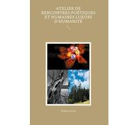 Atelier de rencontres poétiques et humaines Lueurs d'humanité